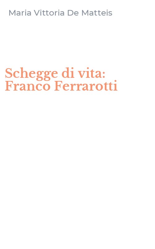 Schegge di vita: Franco Ferrarotti