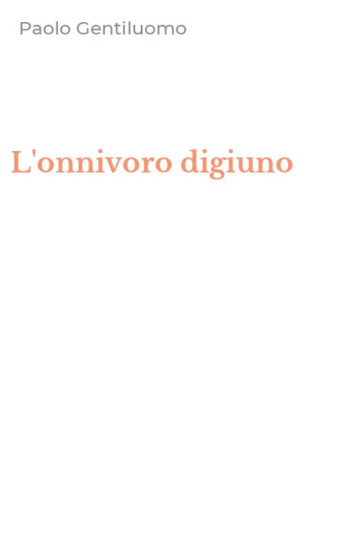 L'onnivoro digiuno
