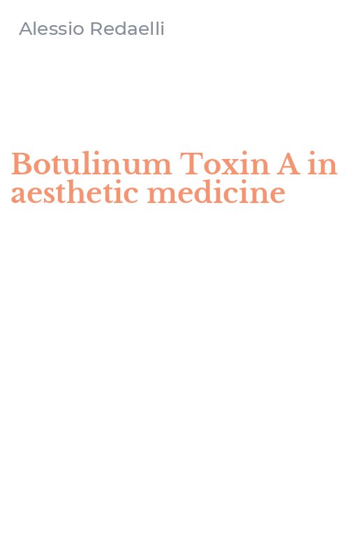 Botulinum Toxin A in aesthetic medicine