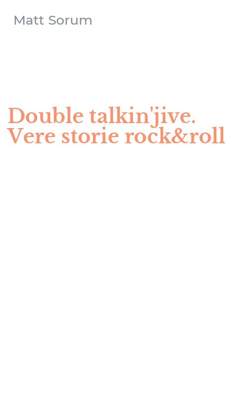 Double talkin'jive. Vere storie rock&roll