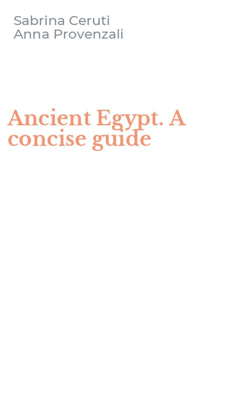 Ancient Egypt. A concise guide