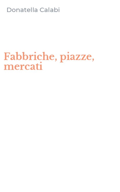 Fabbriche, piazze, mercati