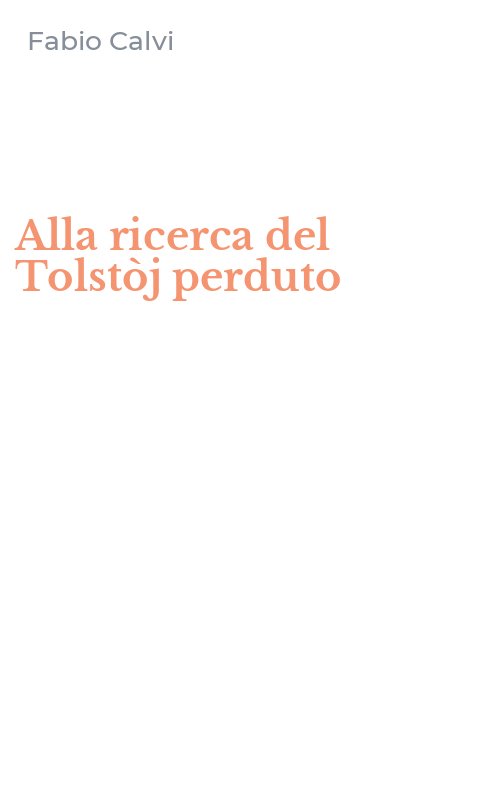 Alla ricerca del Tolstòj perduto