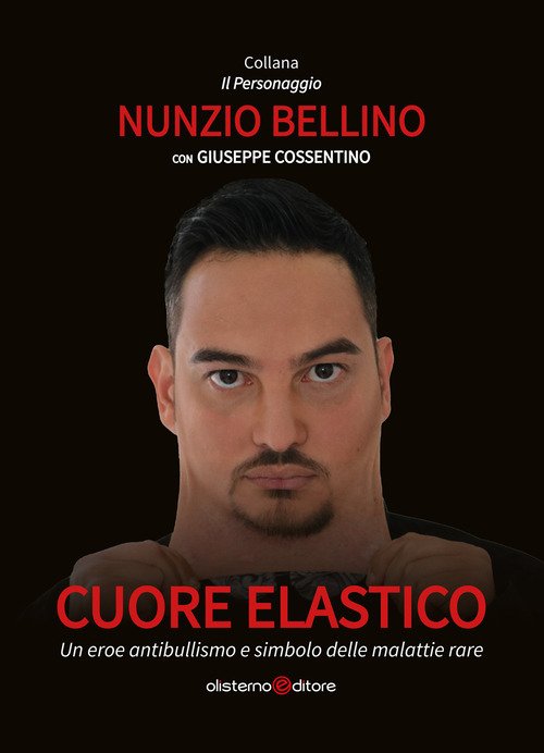 Cuore elastico. Un eroe antibullismo e simbolo delle malattie rare