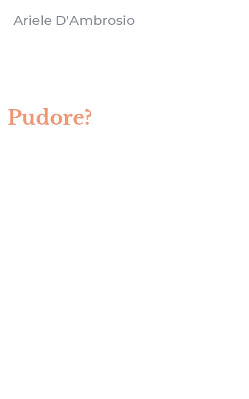 Pudore?