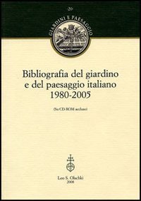 Bibliografia del giardino e del paesaggio italiano 1980-2005