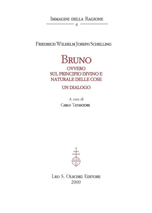 Bruno. Ovvero sul principio divino e naturale delle cose. Un dialogo