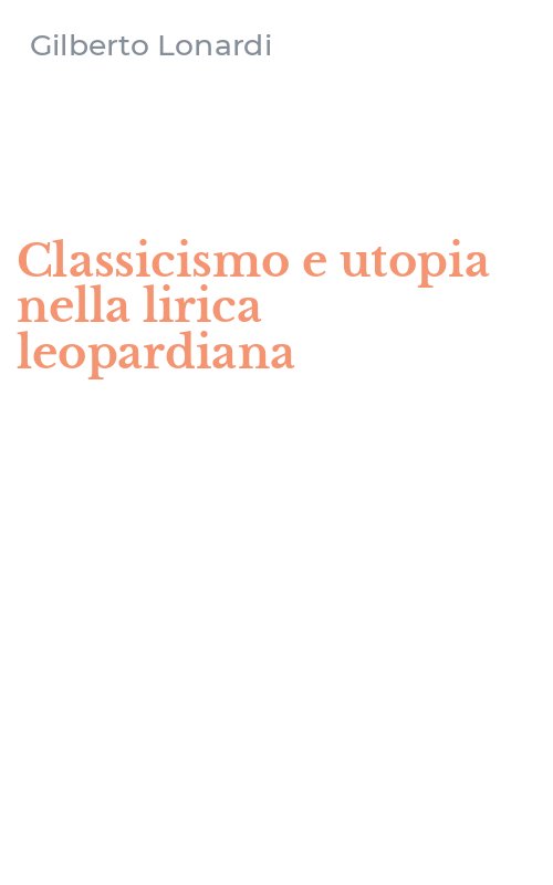 Classicismo e utopia nella lirica leopardiana