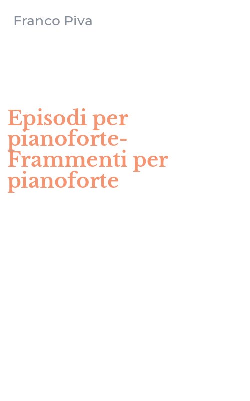 Episodi per pianoforte-Frammenti per pianoforte