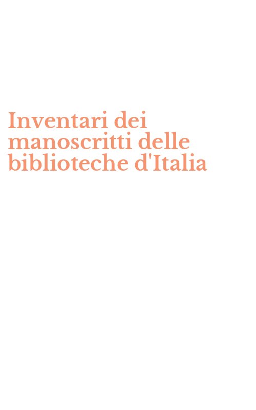 Inventari dei manoscritti delle biblioteche d'Italia
