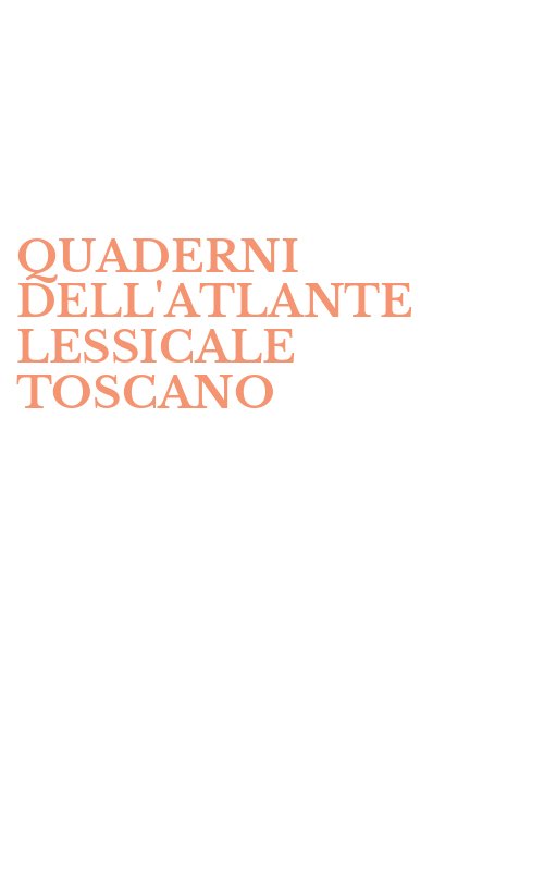 QUADERNI DELL'ATLANTE LESSICALE TOSCANO