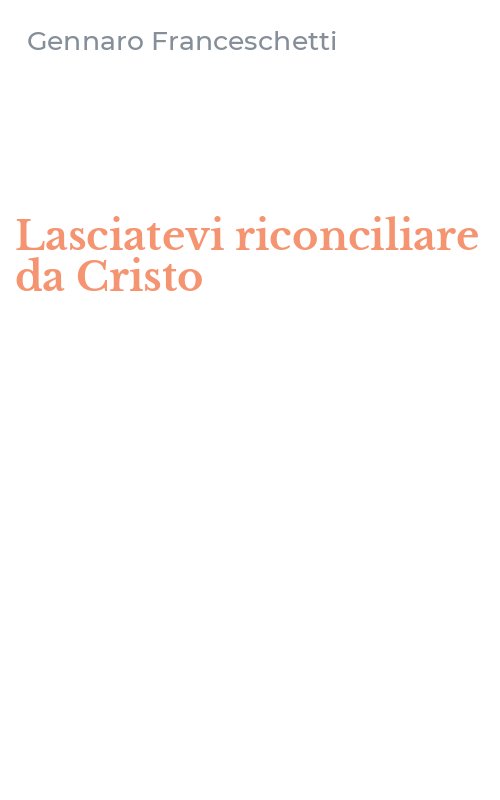 Lasciatevi riconciliare da Cristo