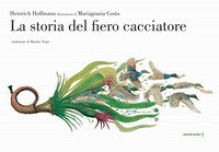 La storia del fiero cacciatore