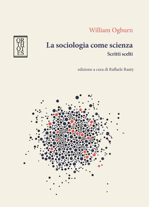 La sociologia come scienza. Scritti scelti
