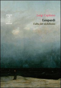 Leopardi. L'alba del nichilismo