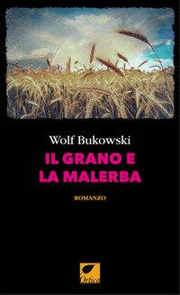 Il grano e la malerba