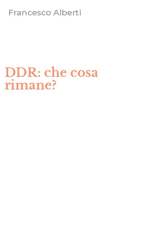 DDR: che cosa rimane?