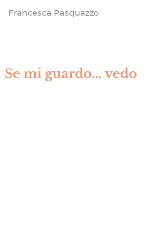 Se mi guardo... vedo