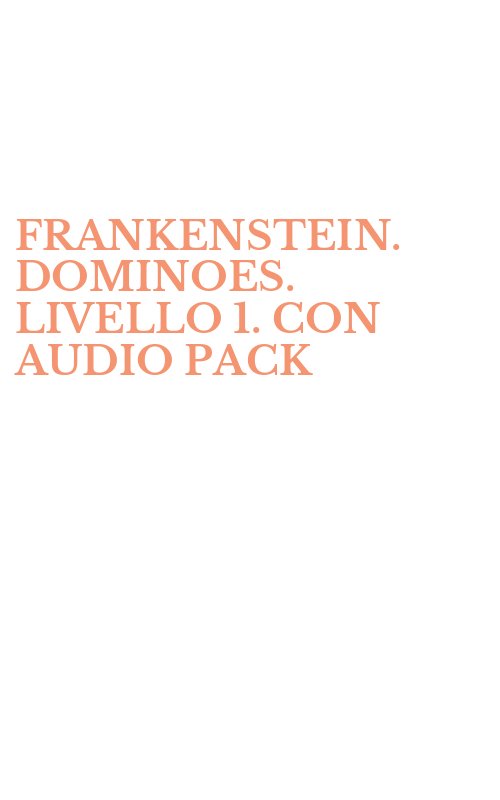 FRANKENSTEIN. DOMINOES. LIVELLO 1. CON AUDIO PACK