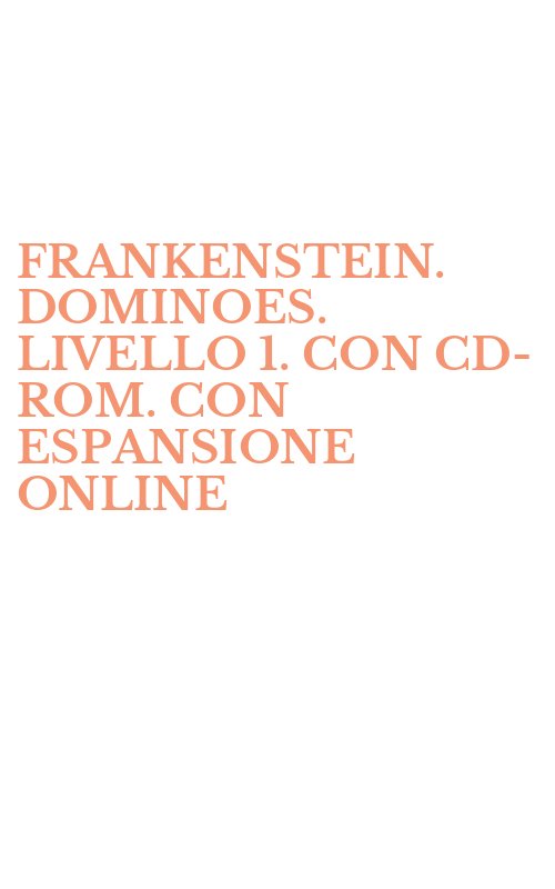 FRANKENSTEIN. DOMINOES. LIVELLO 1. CON CD-ROM. CON ESPANSIONE ONLINE