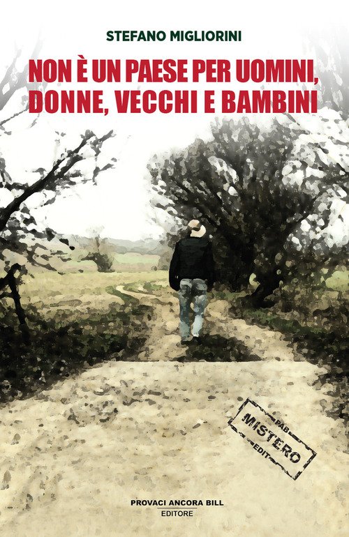 Non è un paese per uomini, vecchi, donne e bambini