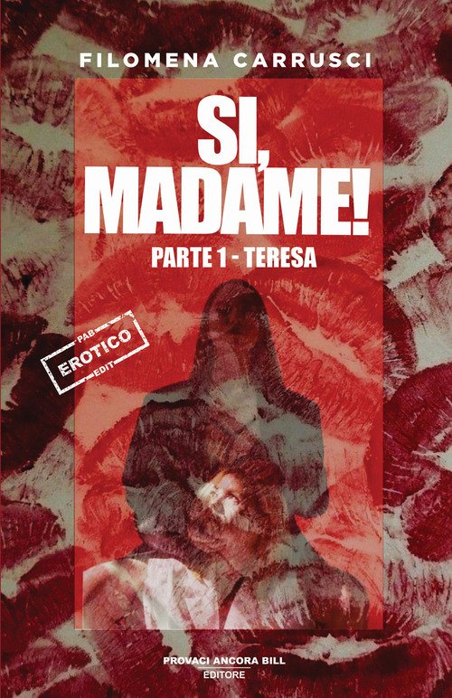 Teresa. Sì, Madame!