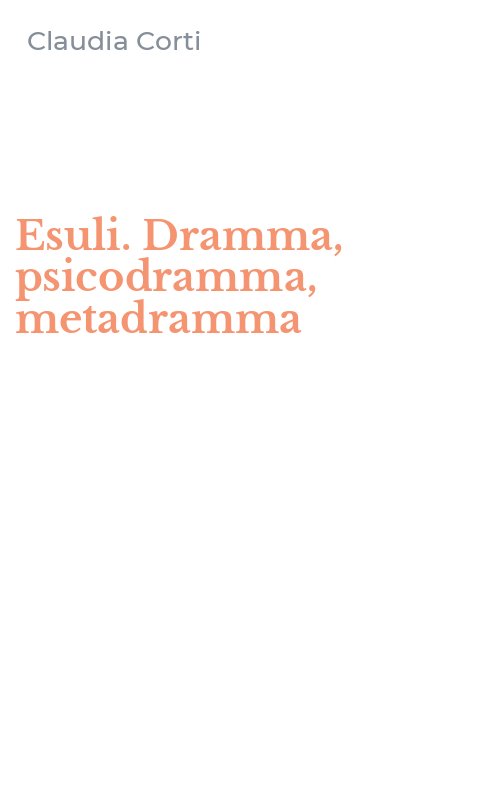 Esuli. Dramma, psicodramma, metadramma
