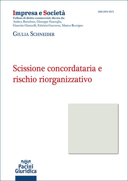 Scissione concordataria e rischio riorganizzativo