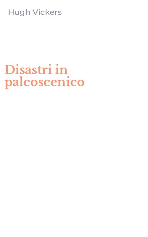 Disastri in palcoscenico