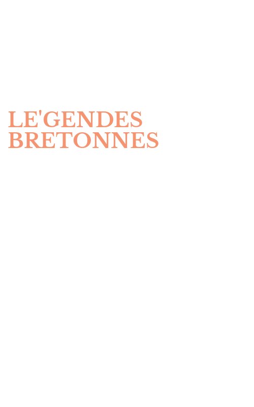 LE'GENDES BRETONNES