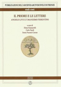Il priore e le lettere. Angiolo Livi e l'umanesimo fiorentino