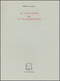 Io cogitante e io problematico