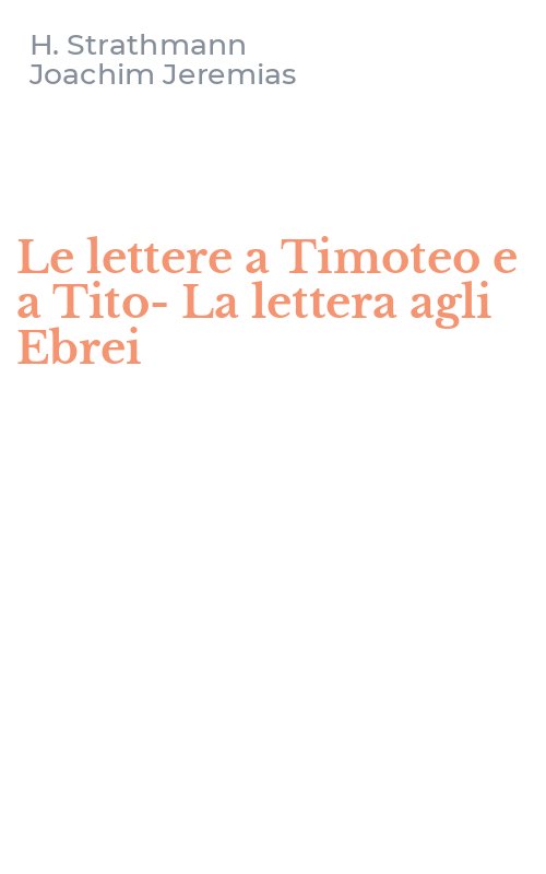 Le lettere a Timoteo e a Tito-La lettera agli Ebrei