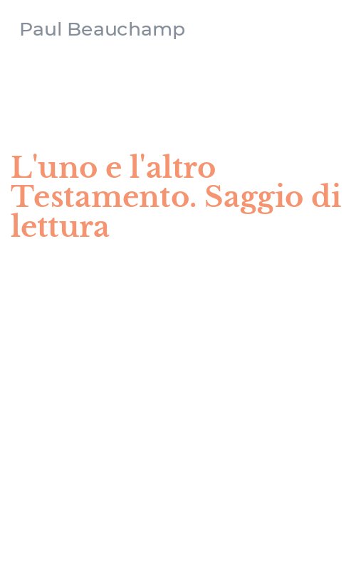 L'uno e l'altro Testamento. Saggio di lettura