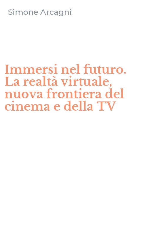 Immersi nel futuro. La realtà virtuale, nuova frontiera del cinema e della TV