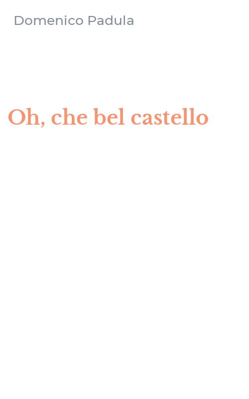 Oh, che bel castello