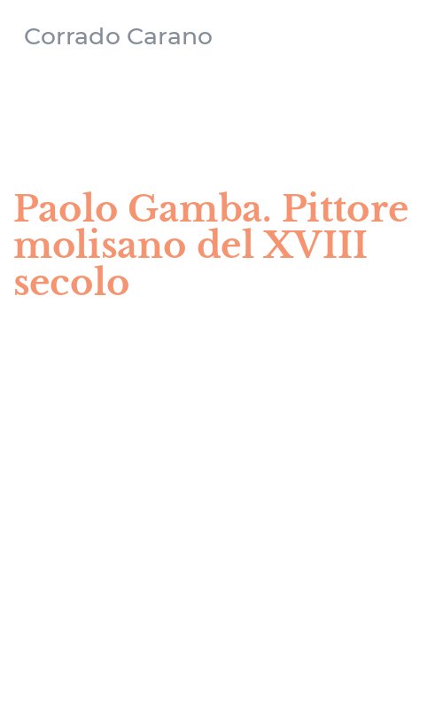 Paolo Gamba. Pittore molisano del XVIII secolo
