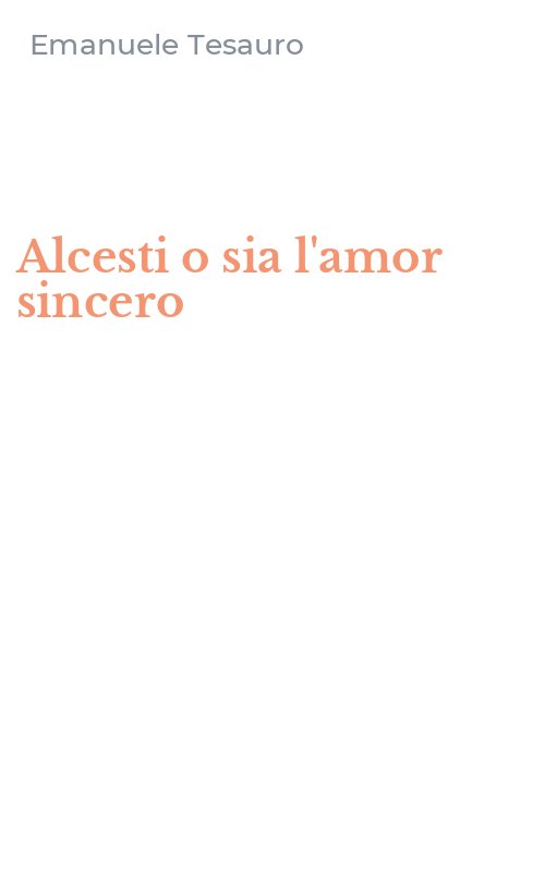 Alcesti o sia l'amor sincero