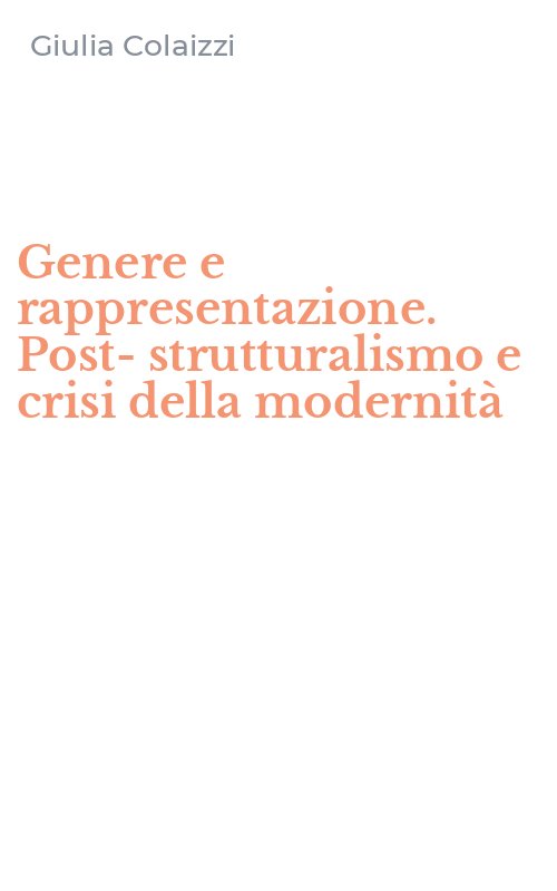 Genere e rappresentazione. Post-strutturalismo e crisi della modernità
