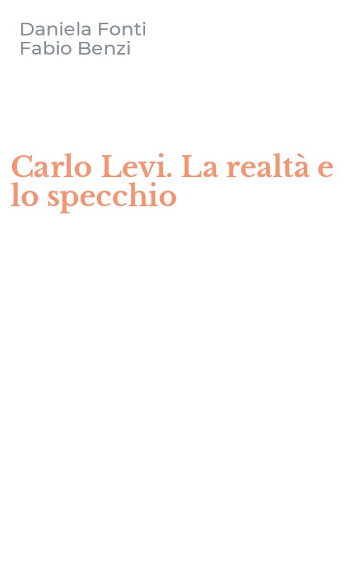 Carlo Levi. La realtà e lo specchio