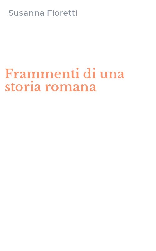 Frammenti di una storia romana