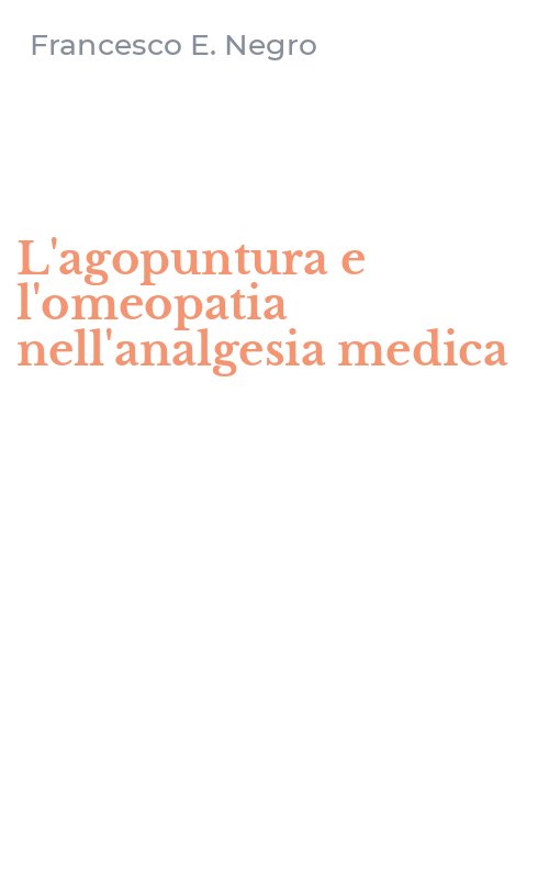 L'agopuntura e l'omeopatia nell'analgesia medica