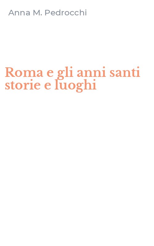 Roma e gli anni santi storie e luoghi