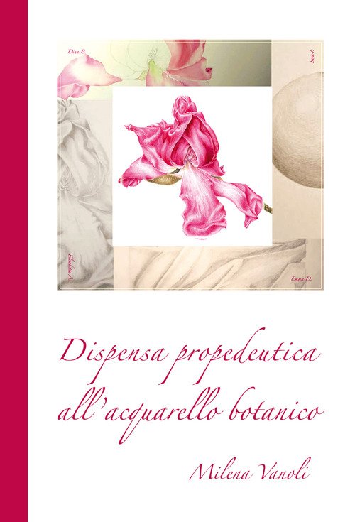 Dispensa propedeutica all'acquerello botanico