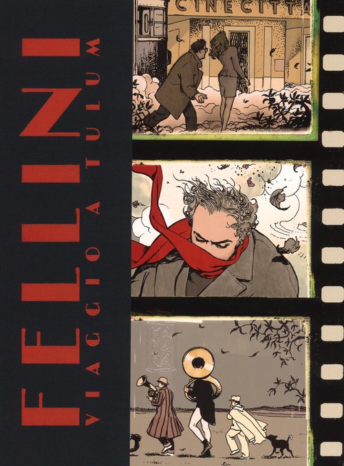 Fellini. Viaggio a Tulum e altre storie. Artist edition limited