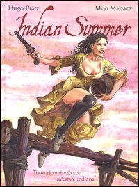 Indian Summer. Tutto ricominciò con un'estate indiana