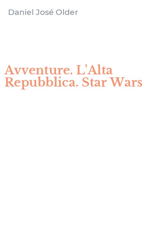 Avventure. L'Alta Repubblica. Star Wars