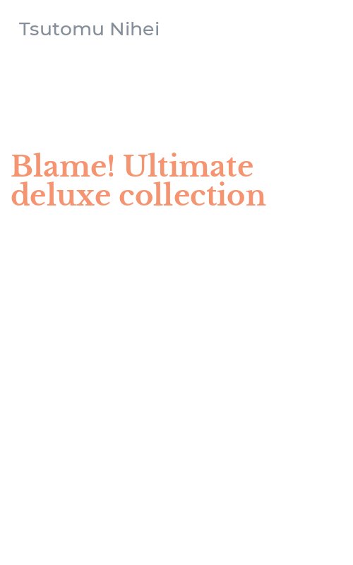 Blame! Ultimate deluxe collection