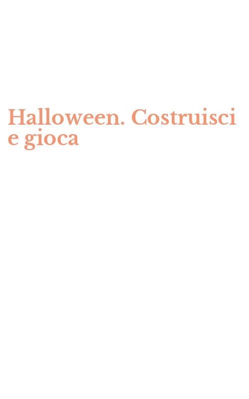 Halloween. Costruisci e gioca