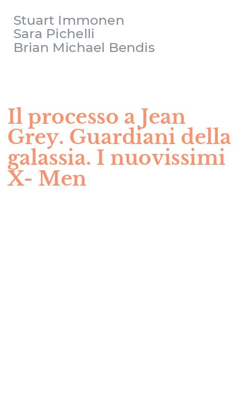 Il processo a Jean Grey. Guardiani della galassia. I nuovissimi X-Men